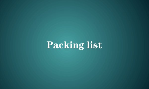 Packing list