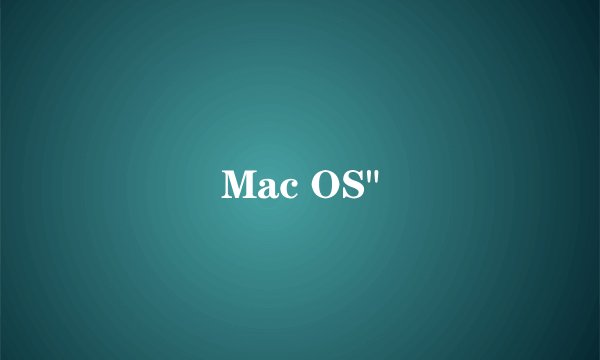 Mac OS