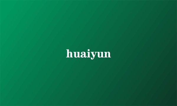 huaiyun