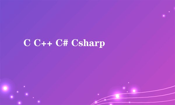 C C++ C# Csharp