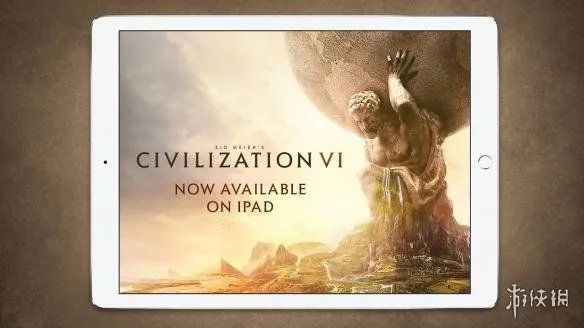 iPad版《文明6》IGN 9.1分 满足了玩家的所有期待！