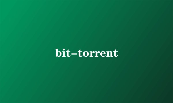 bit-torrent