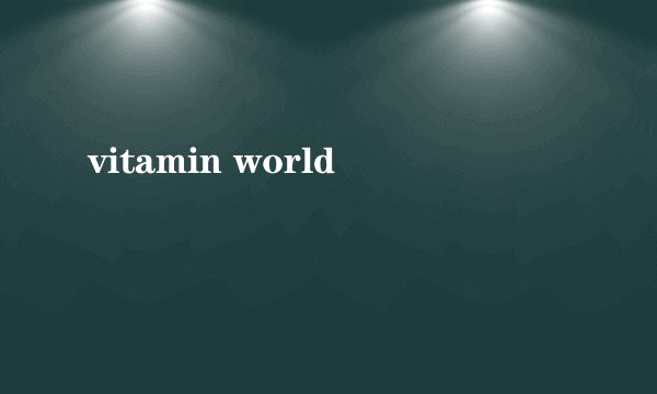 vitamin world