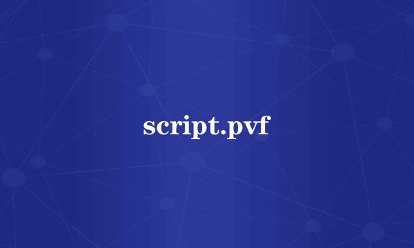 script.pvf