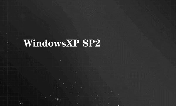 WindowsXP SP2